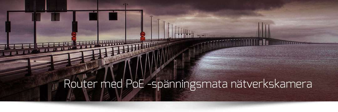 Lätt övervakning med router med PoE