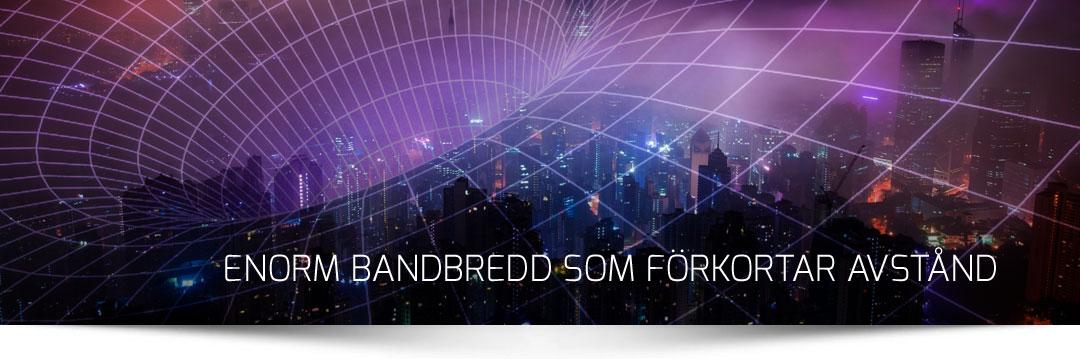 Enorm bandbredd länkar ihop oss alla 